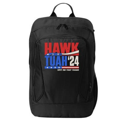 Hawk Tuah 2024 Spit On That Thang City Backpack