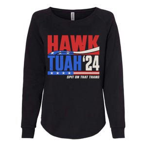 Hawk Tuah 2024 Spit On That Thang Womens California Wash Sweatshirt