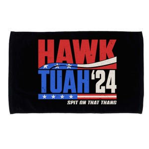 Hawk Tuah 2024 Spit On That Thang Microfiber Hand Towel