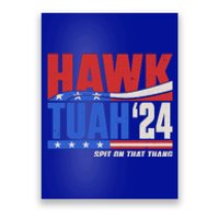 Hawk Tuah 2024 Spit On That Thang Poster