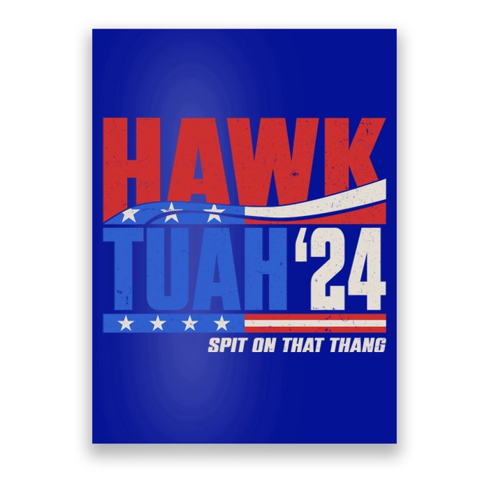 Hawk Tuah 2024 Spit On That Thang Poster