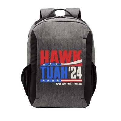 Hawk Tuah 2024 Spit On That Thang Vector Backpack