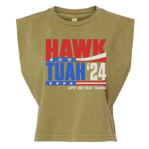 Hawk Tuah 2024 Spit On That Thang Garment-Dyed Women's Muscle Tee