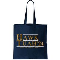 Hawk Tuah 24 Spit On That Thang Tote Bag