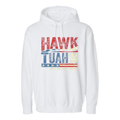 Hawk Tuah 24 Spit On That Thang Garment-Dyed Fleece Hoodie