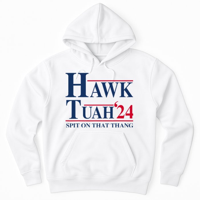 Hawk Tuah 24 Spit On That Thang Hoodie