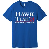 Hawk Tuah 24 Spit On That Thang Hawk Tuah 2024 Hawk Tush Premium T-Shirt