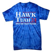 Hawk Tuah 24 Spit On That Thang Hawk Tuah 2024 Hawk Tush Tie-Dye T-Shirt