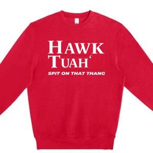 Hawk Tuah 24 Spit On That Thang Hawk Tuah 2024 Hawk Tush Premium Crewneck Sweatshirt