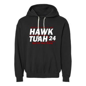 Hawk Tuah 24 Spit On That Thang Funny Saying Garment-Dyed Fleece Hoodie