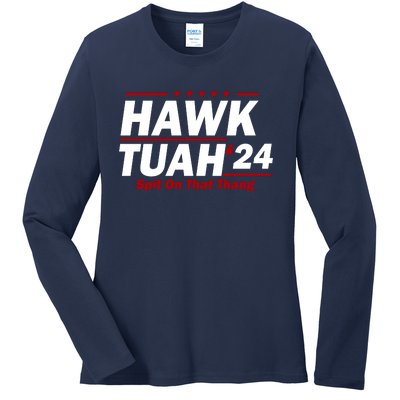 Hawk Tuah 24 Spit On That Thang Funny Saying Ladies Long Sleeve Shirt