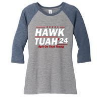 Hawk Tuah 24 Spit On That Thang Funny Saying Women's Tri-Blend 3/4-Sleeve Raglan Shirt