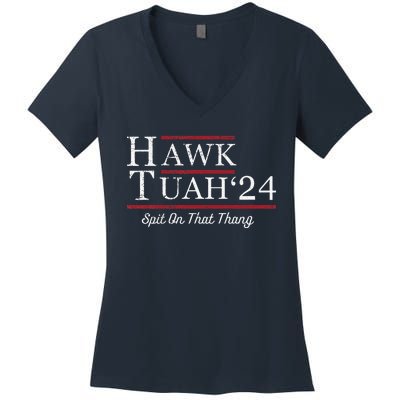 Hawk Tuah 24 Spit On That Thang Women's V-Neck T-Shirt