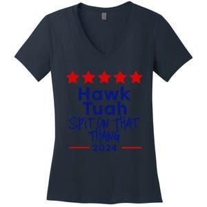 Hawk Tuah 24 Spit On That Thang Women's V-Neck T-Shirt