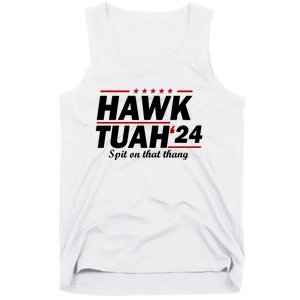 Hawk Tuah 24 Spit On That Thang Funny Saying Tank Top