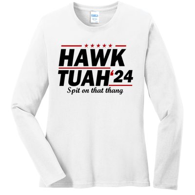 Hawk Tuah 24 Spit On That Thang Funny Saying Ladies Long Sleeve Shirt