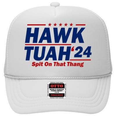 Hawk Tuah 24 Spit On That Thang Funny Saying High Crown Mesh Back Trucker Hat