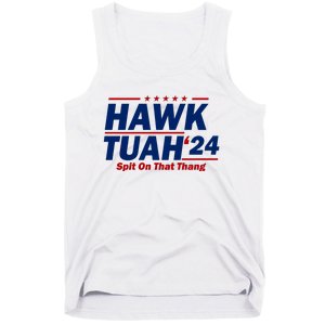 Hawk Tuah 24 Spit On That Thang Funny Saying Tank Top