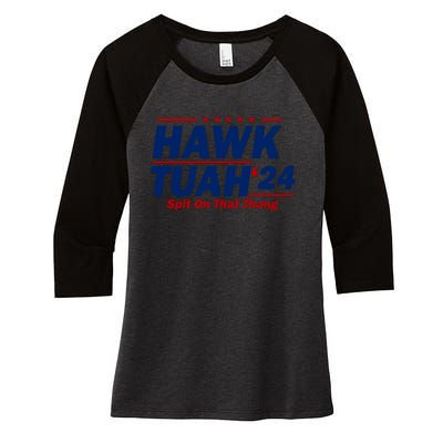 Hawk Tuah 24 Spit On That Thang Funny Saying Women's Tri-Blend 3/4-Sleeve Raglan Shirt