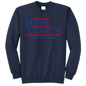 Hawk Tuah 24 Spit On That Thang Sweatshirt