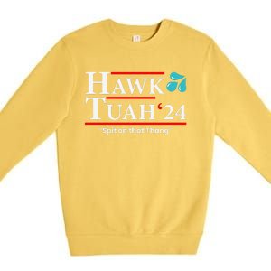 Hawk Tuah 24 Spit On That Thang Premium Crewneck Sweatshirt