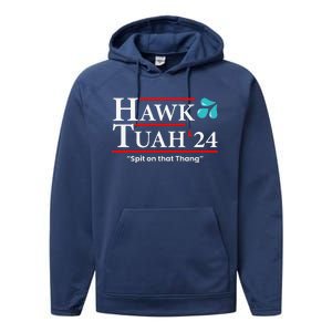 Hawk Tuah 24 Spit On That Thang Performance Fleece Hoodie