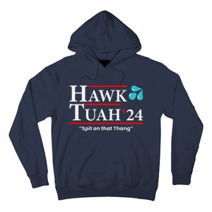 Hawk Tuah 24 Spit On That Thang Hoodie