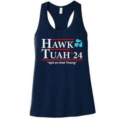 Hawk Tuah 24 Spit On That Thang Women's Racerback Tank