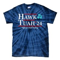 Hawk Tuah 24 Spit On That Thang Tie-Dye T-Shirt