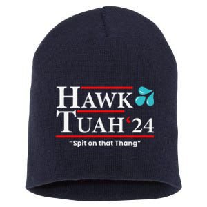 Hawk Tuah 24 Spit On That Thang Short Acrylic Beanie