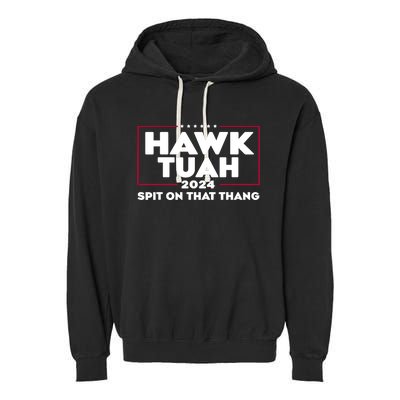 Hawk Tuah 24 Spit On That Thang Funny Saying Garment-Dyed Fleece Hoodie