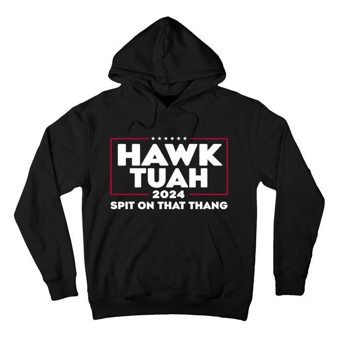 Hawk Tuah 24 Spit On That Thang Funny Saying Hoodie