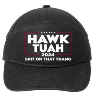 Hawk Tuah 24 Spit On That Thang Funny Saying 7-Panel Snapback Hat