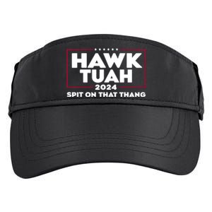 Hawk Tuah 24 Spit On That Thang Funny Saying Adult Drive Performance Visor