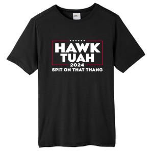 Hawk Tuah 24 Spit On That Thang Funny Saying Tall Fusion ChromaSoft Performance T-Shirt