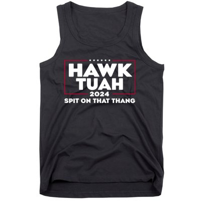 Hawk Tuah 24 Spit On That Thang Funny Saying Tank Top