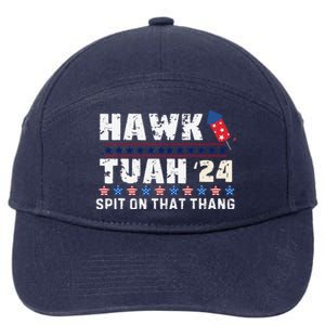 Hawk Tuah 24 Spit On That Thang America Funny Trending Meme 7-Panel Snapback Hat