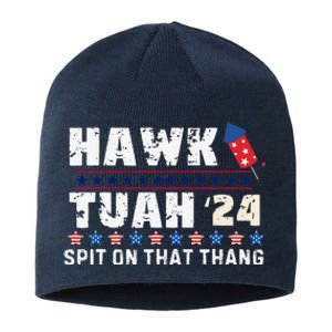 Hawk Tuah 24 Spit On That Thang America Funny Trending Meme Sustainable Beanie