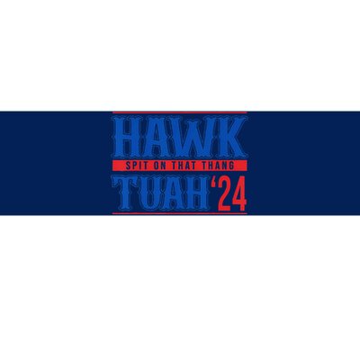 Hawk Tuah 24 Spit On That Thang Funny Sayings Bumper Sticker