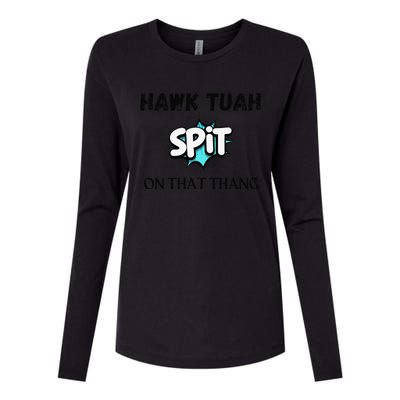 Hawk Tuah 24 Spit On That Thang Funny Viral Election Parody Womens Cotton Relaxed Long Sleeve T-Shirt