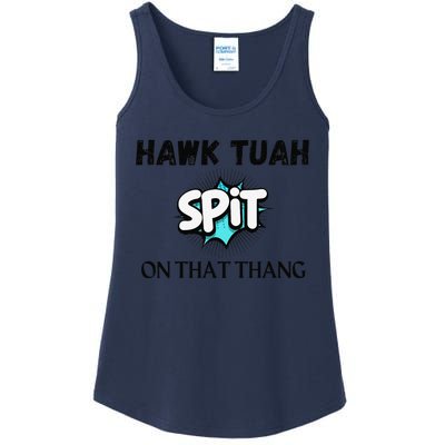 Hawk Tuah 24 Spit On That Thang Funny Viral Election Parody Ladies Essential Tank