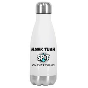 Hawk Tuah 24 Spit On That Thang Funny Viral Election Parody Stainless Steel Insulated Water Bottle