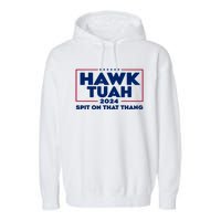 Hawk Tuah 24 Spit On That Thang Funny Saying Garment-Dyed Fleece Hoodie