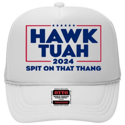 Hawk Tuah 24 Spit On That Thang Funny Saying High Crown Mesh Back Trucker Hat