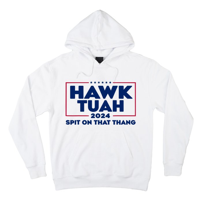 Hawk Tuah 24 Spit On That Thang Funny Saying Hoodie