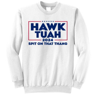 Hawk Tuah 24 Spit On That Thang Funny Saying Sweatshirt