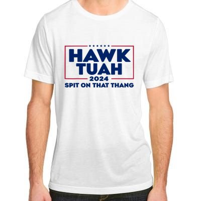 Hawk Tuah 24 Spit On That Thang Funny Saying Adult ChromaSoft Performance T-Shirt