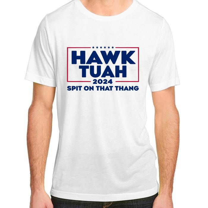 Hawk Tuah 24 Spit On That Thang Funny Saying Adult ChromaSoft Performance T-Shirt