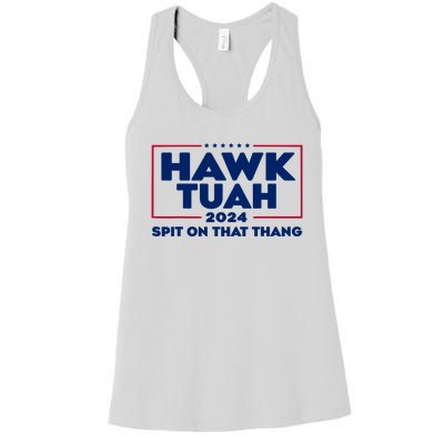 Hawk Tuah 24 Spit On That Thang Funny Saying Women's Racerback Tank