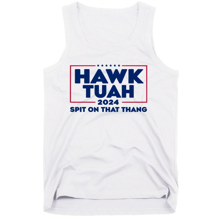 Hawk Tuah 24 Spit On That Thang Funny Saying Tank Top